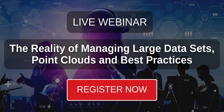 Live webinar | The Reality of Managing Large Data Sets, Point Clouds and Best Practices | Register now