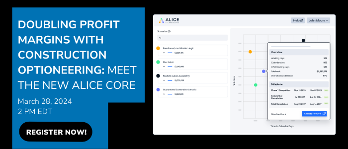 Webinar 3/28 | Doubling Profit Margins with Construction Optioneering: Meet the New ALICE Core