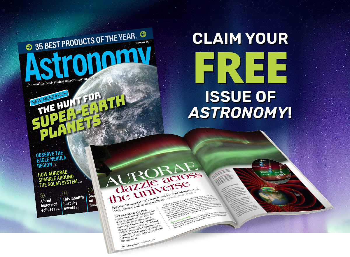 Claim your free issue of Astronomy now...