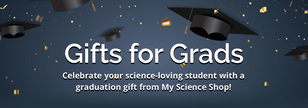 Gifts for Grads, Celebrate your science-loving student with a graduation gift from My Science Shop...