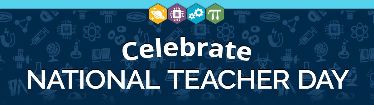 Celebrate National Teacher Day...