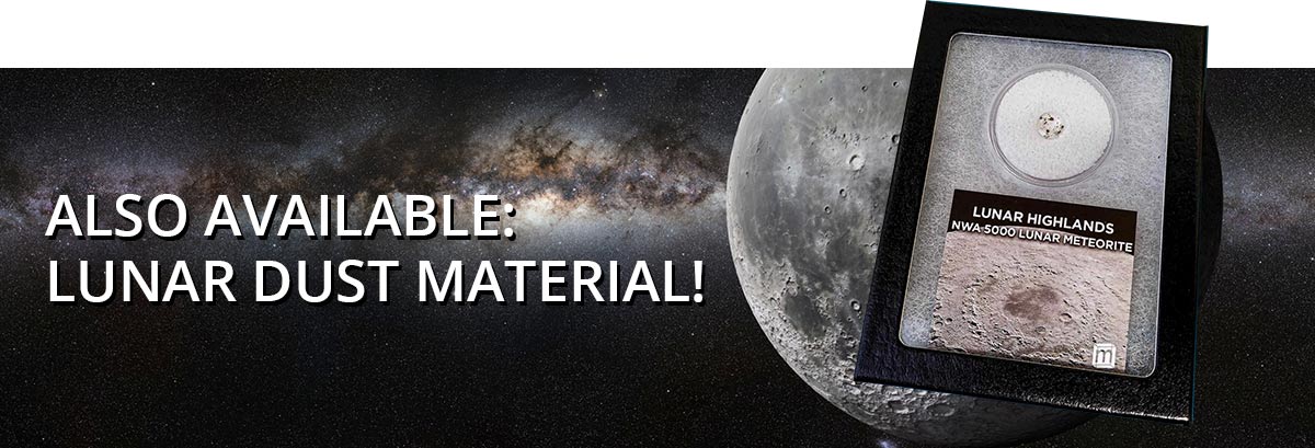 Also available: Lunar dust material!